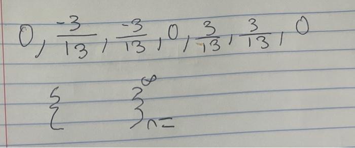 Solved ,13−3,13−3,0,133,133, {36= | Chegg.com
