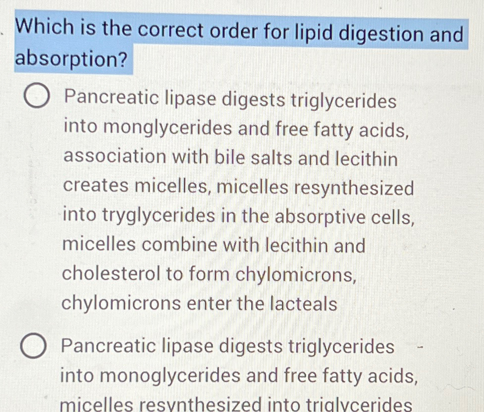 Solved Which is the correct order for lipid digestion and | Chegg.com