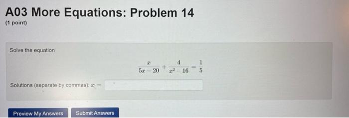 Solved A03 More Equations: Problem 14 (1 point) Solve the | Chegg.com