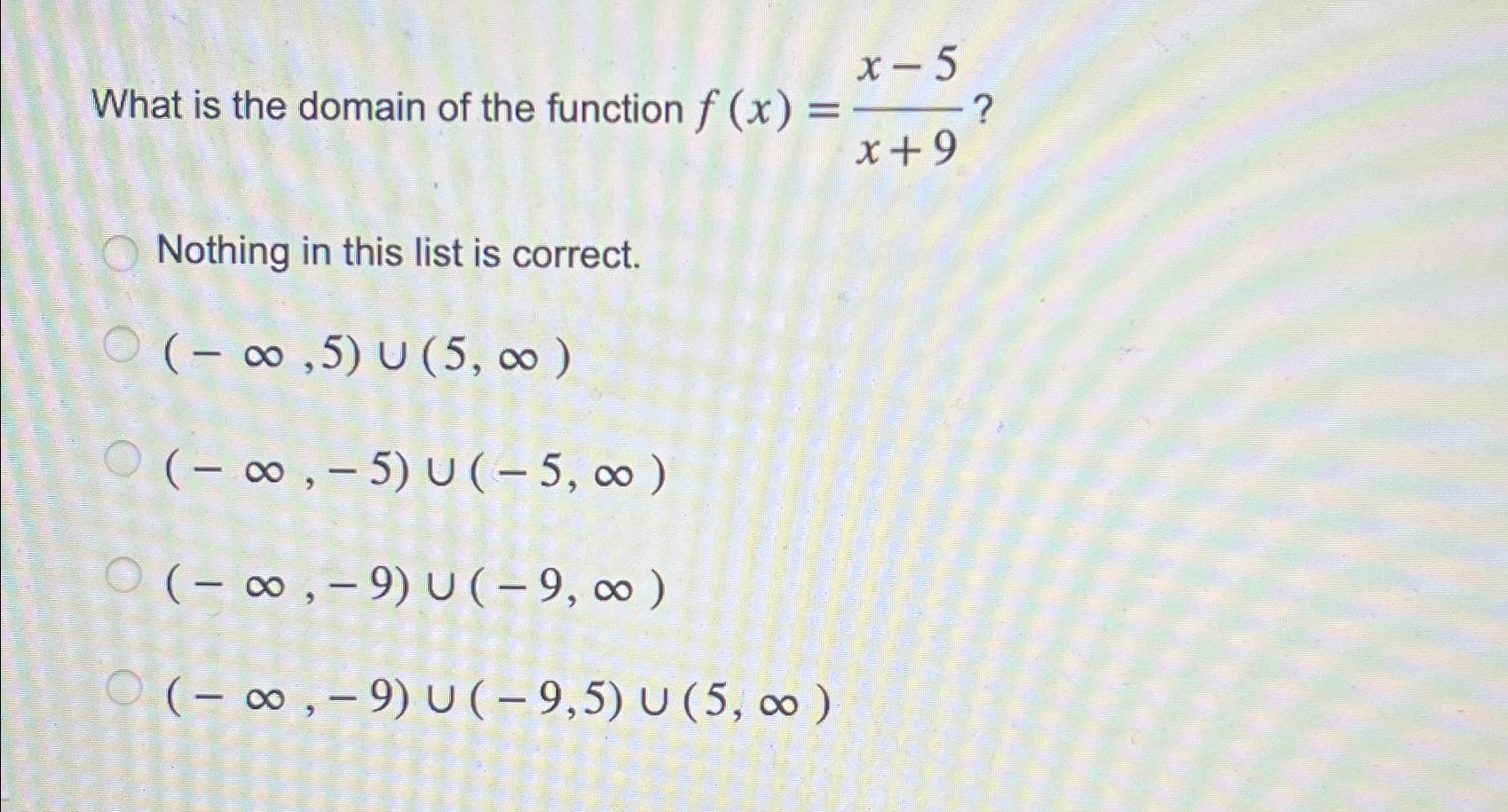 Solved What is the domain of the function | Chegg.com