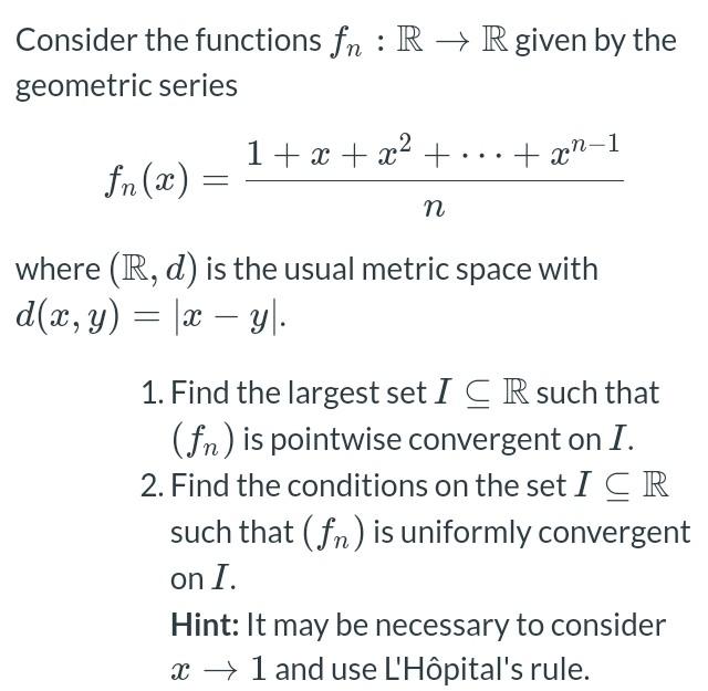 Solved Consider the functions fn: R + R given by the | Chegg.com