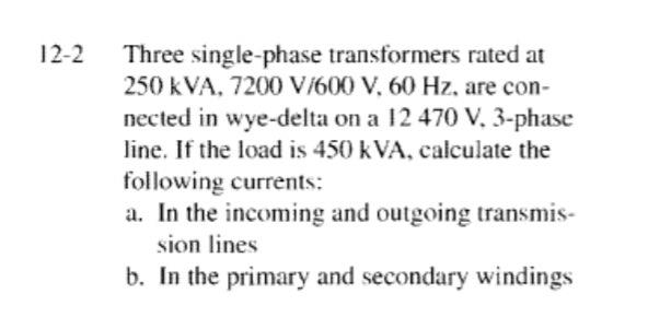Solved -2 Three single-phase transformers rated at | Chegg.com