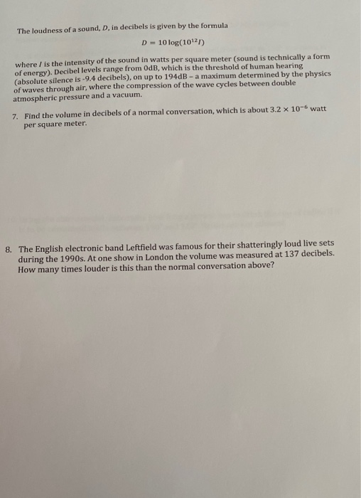 Solved The loudness of a sound, D, in decibels is given by