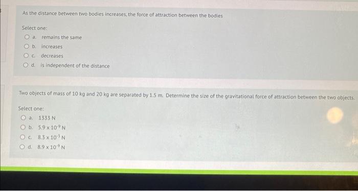 Solved As the distance between two bodies increases, the | Chegg.com