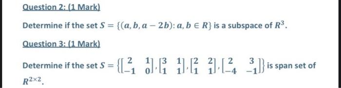 Solved Determine If The Set S={(a,b,a−2b):a,b∈R} Is A | Chegg.com