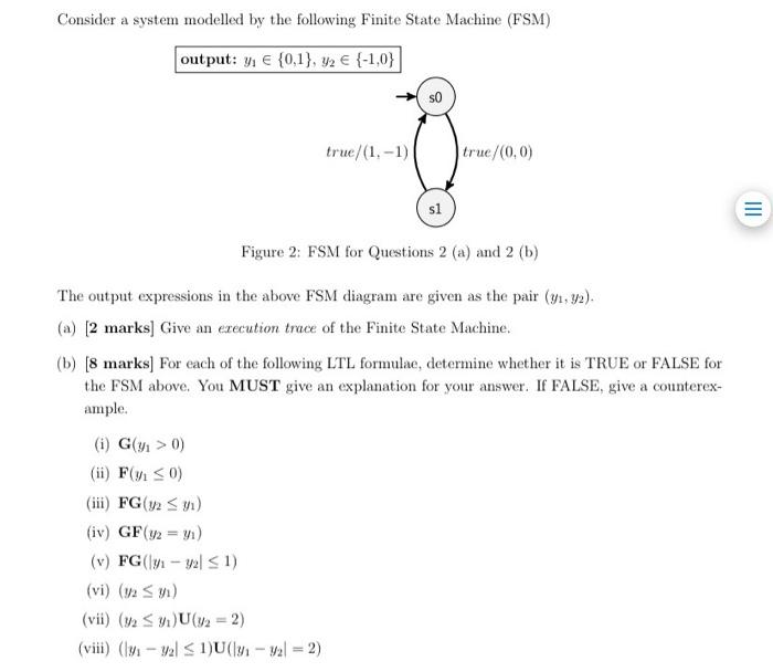 Solved Consider A System Modelled By The Following Finite | Chegg.com