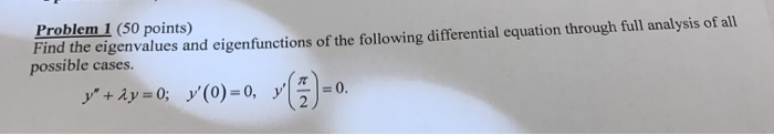 Solved Problem 1 (50 points) Find the eigenvalues and | Chegg.com