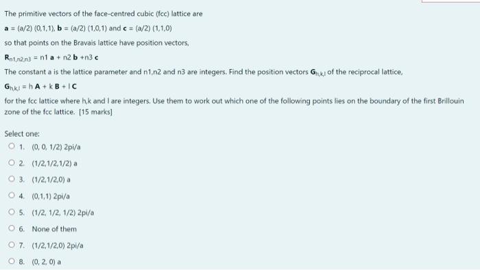 Solved The primitive vectors of the face-centred cubic (fcc) | Chegg.com