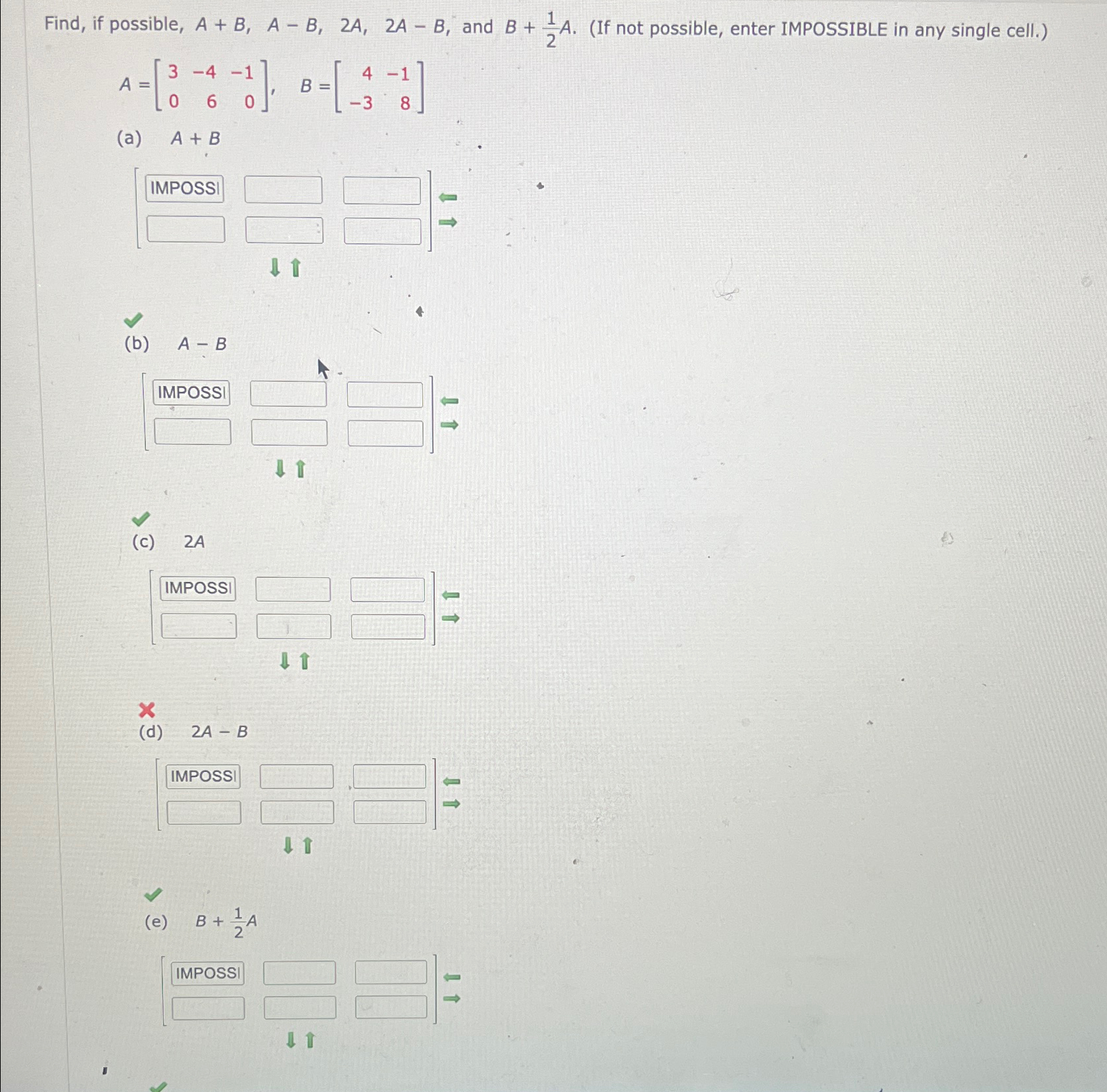 Find, if possible, A+B,A-B,2A,2A-B, ﻿and B+12A. (If | Chegg.com