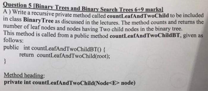 Solved Question 5 [Binary Trees and Binary Search Trees 6+9 | Chegg.com