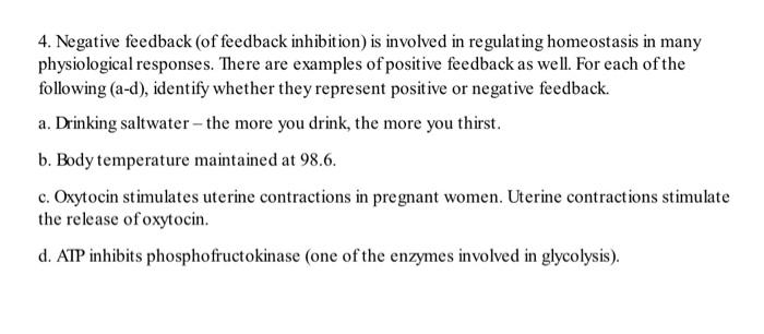 Solved 4. Negative feedback (of feedback inhibition) is | Chegg.com