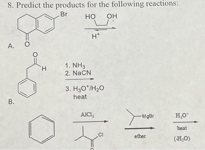 [Solved]: Answer A,B And C 8. Predict The Products For The