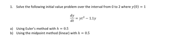 Solved 1. Solve the following initial value problem over the | Chegg.com