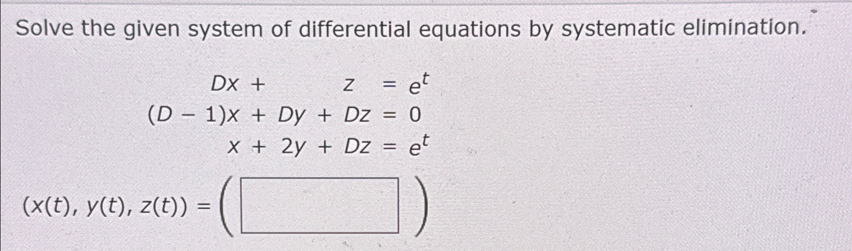 Solved Solve the given system of differential equations by | Chegg.com