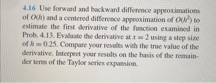 Solved 4.16 Use forward and backward difference | Chegg.com
