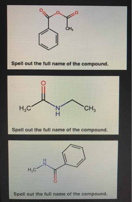 Solved CH, Spell out the full name of the compound. H₂C CH3 | Chegg.com