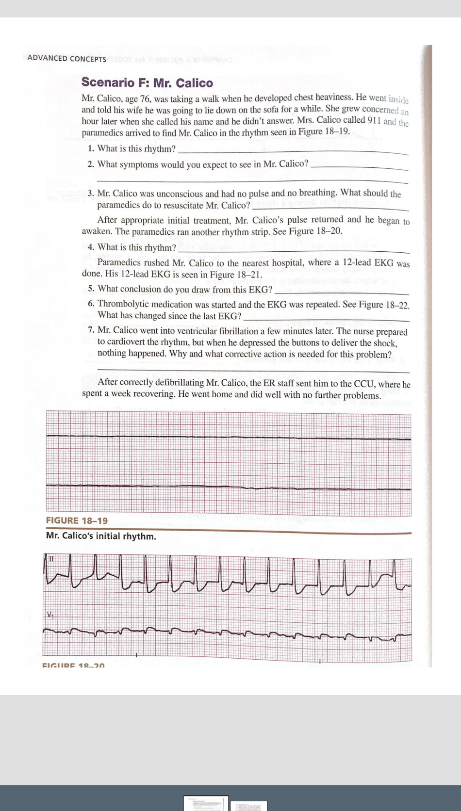 ADVANCED CONCEPTS Scenario F: Mr. Calico Mr. Calico, age 76, was taking a walk when he developed chest heaviness. He went ins