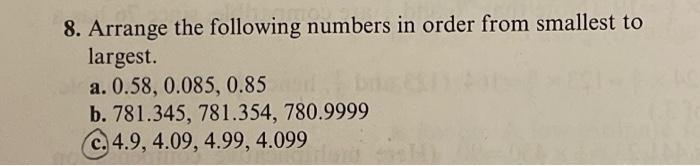Solved 8. Arrange the following numbers in order from | Chegg.com