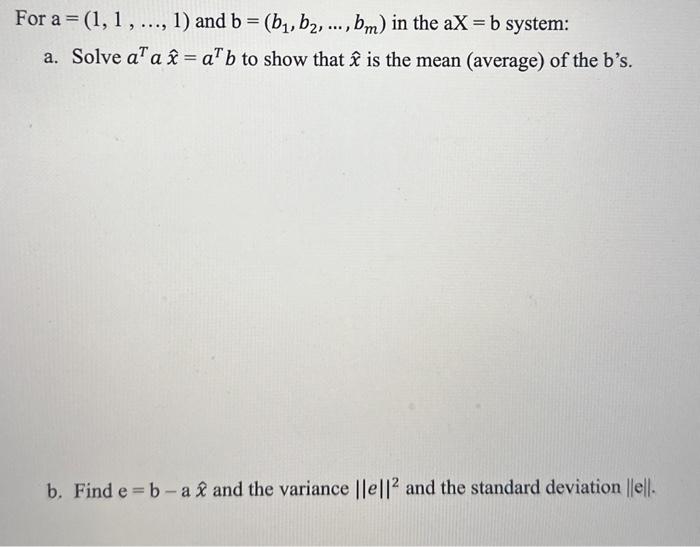 Solved For A=(1,1,…,1) And B=(b1,b2,…,bm) In The AX=b | Chegg.com