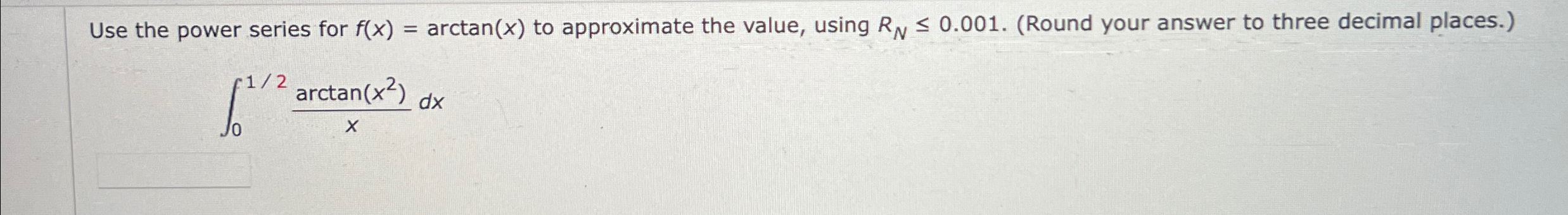 Solved Use the power series for f(x)=arctan(x) ﻿to | Chegg.com