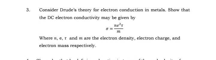 Solved Consider Drude's theory for electron conduction in | Chegg.com