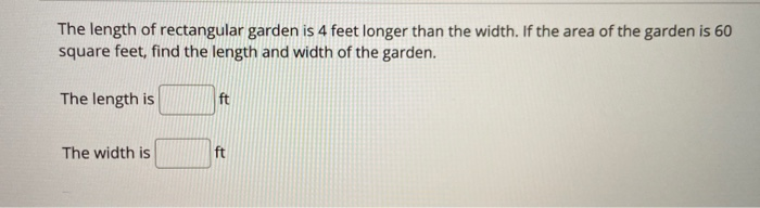 Solved The length of rectangular garden is 4 feet longer | Chegg.com