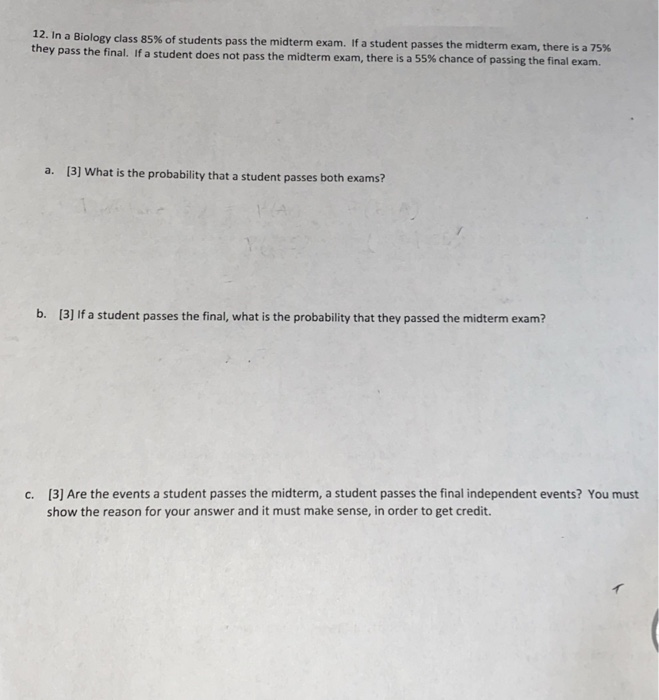 Solved 12. In a Biology class 85% of students pass the | Chegg.com