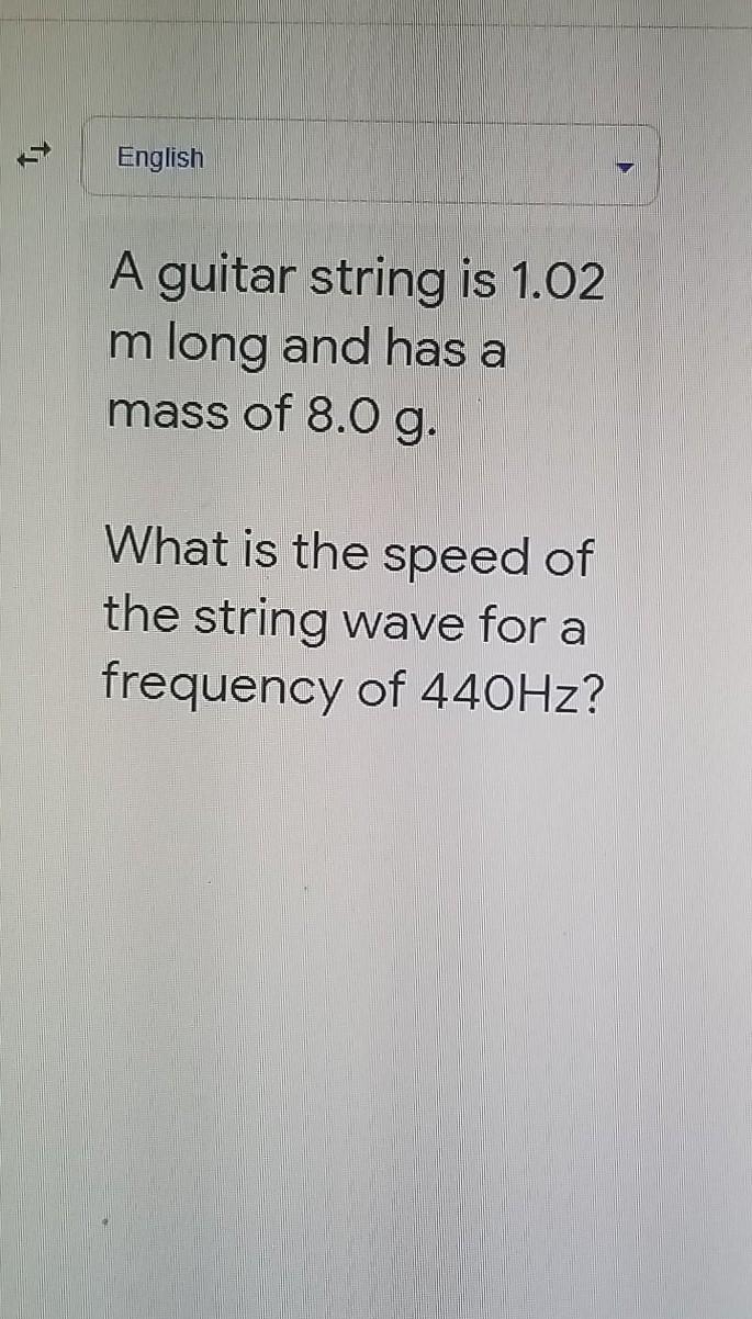 Solved 1, English A guitar string is 1.02 m long and has a
