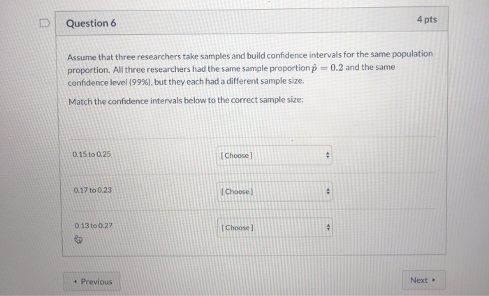 Solved Question 6 4 pts Assume that three researchers take | Chegg.com