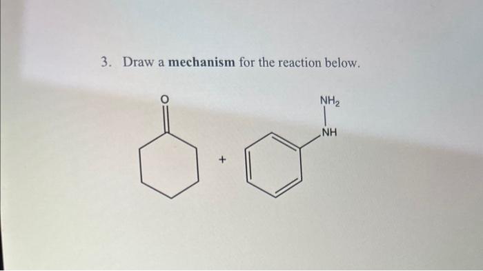 Solved 3. Draw A Mechanism For The Reaction Below. | Chegg.com