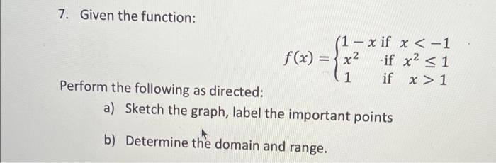 Solved = 7. Given the function: (1 - x if x