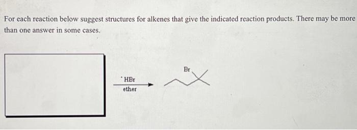 Solved For each reaction below suggest structures for | Chegg.com
