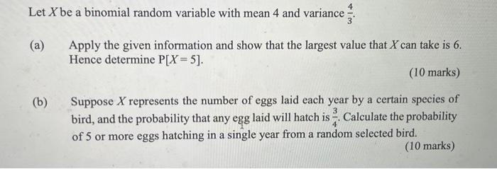 Solved Let X be a binomial random variable with mean 4 and | Chegg.com