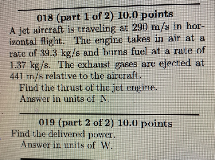 Solved 018 (part 1 of 2) 10.0 points A jet aircraft is | Chegg.com