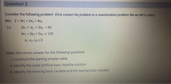 Solved Question 3 Consider the following problem (First | Chegg.com