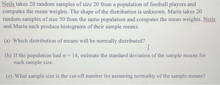 Solved Neils takes 20 random samples of size 20 from a | Chegg.com