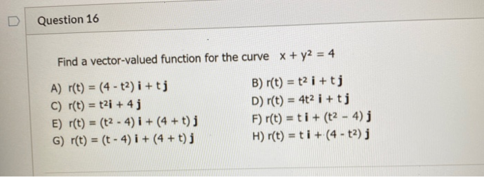 Solved Question 16 Find A Vector Valued Function For The Chegg Com