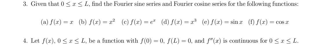 Solved 3. Given that 0≤x≤L, find the Fourier sine series and | Chegg.com