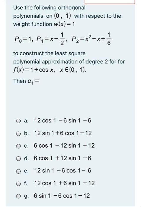 Use The Following Orthogonal Polynomials On 0 1 Chegg Com