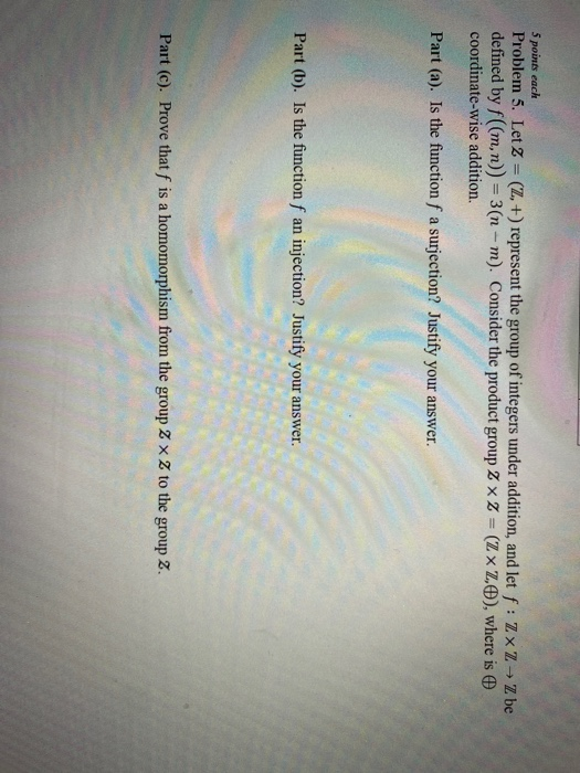 Solved 5 points each Problem 5. Let Z = (Z, +) represent the | Chegg.com