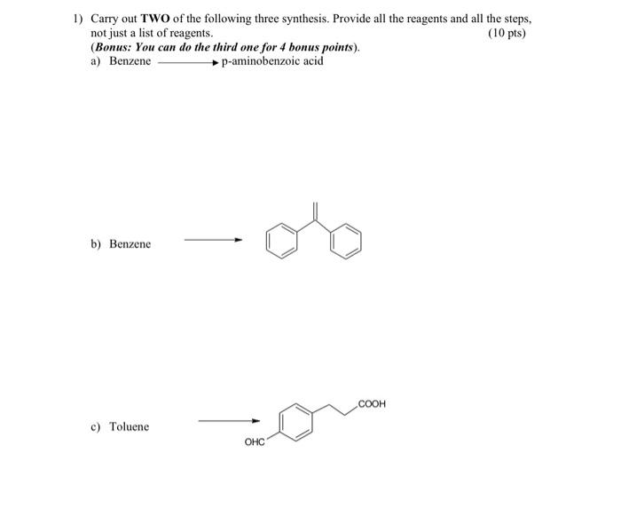 Solved 1) Carry out TWO of the following three synthesis. | Chegg.com