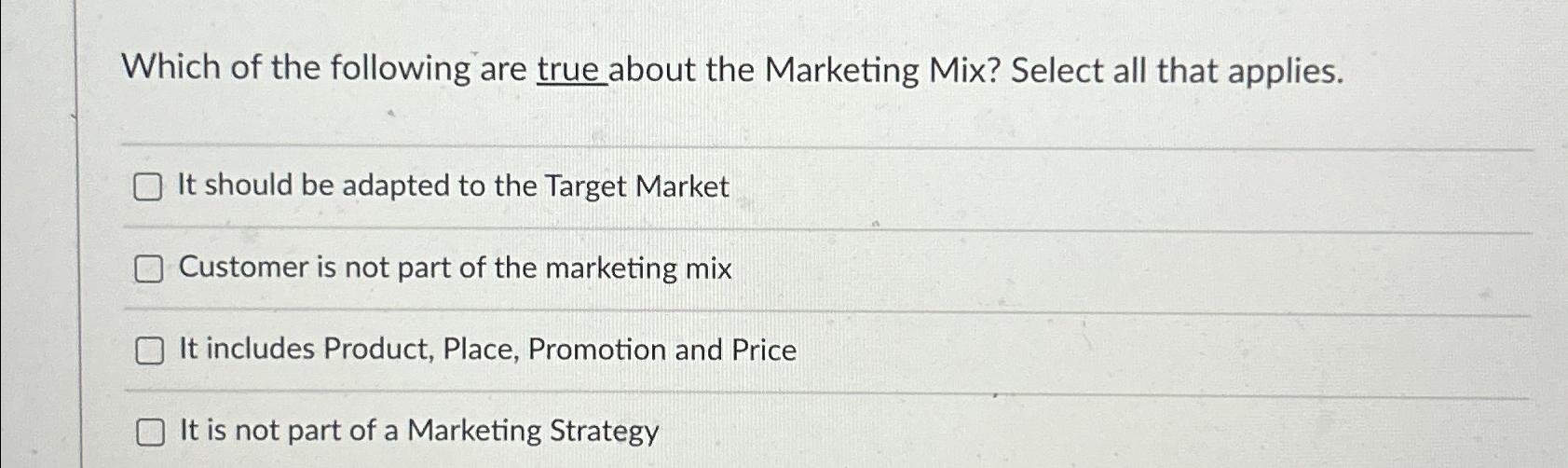 Solved Which of the following are true about the Marketing | Chegg.com