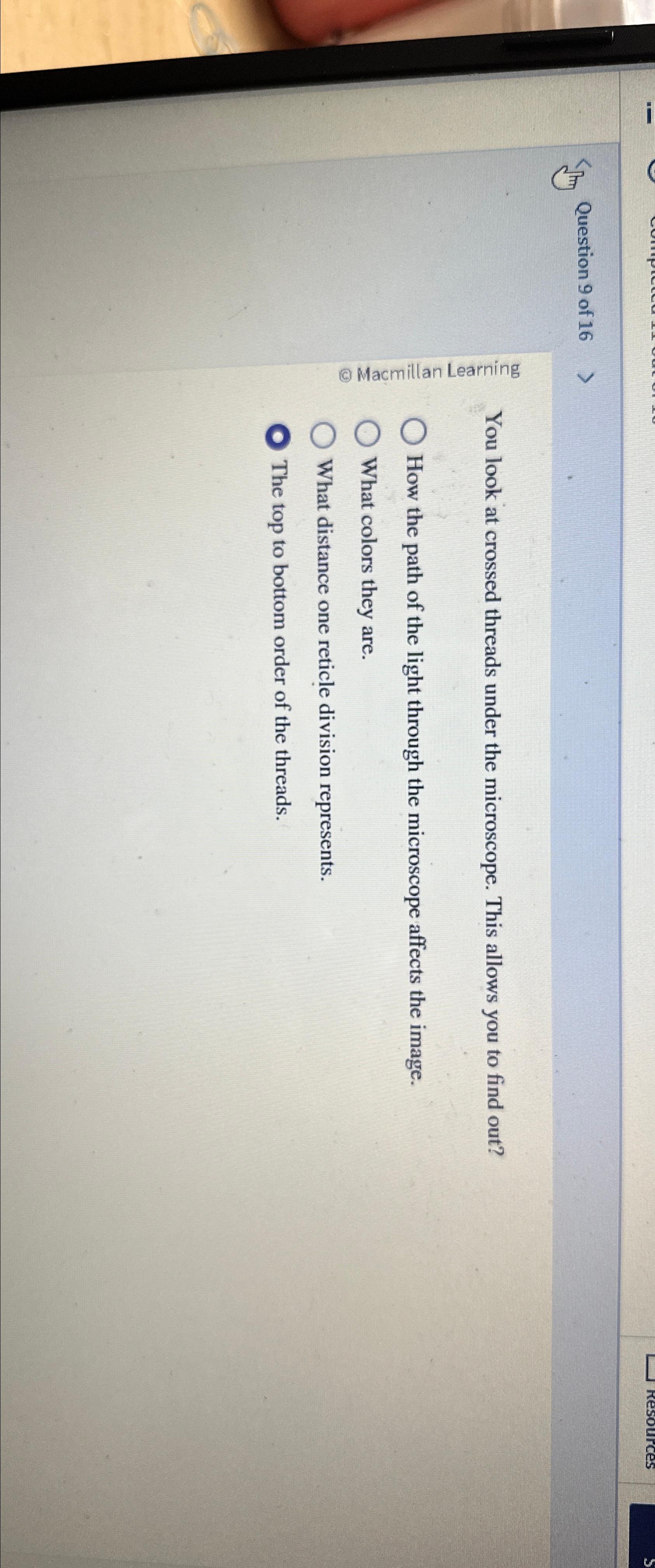 Solved Question 9 ﻿of 16You look at crossed threads under | Chegg.com