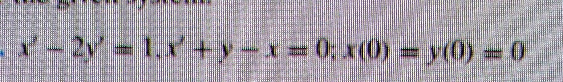 \( x^{\prime}-2 y^{\prime}=1, x^{\prime}+y-x=0 ; x(0)=y(0)=0 \)