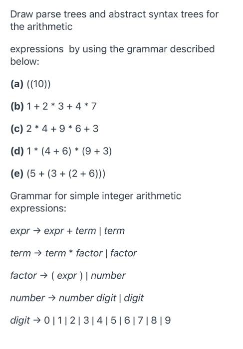 Solved Draw parse trees and abstract syntax trees for the | Chegg.com