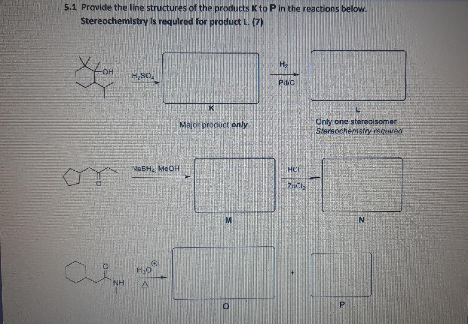 Solved 5.1 Provide the line structures of the products K to | Chegg.com