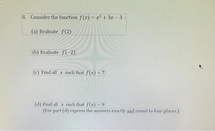 Solved 8. Consider the function f(x) = x2 + 3x - 3 (a) | Chegg.com