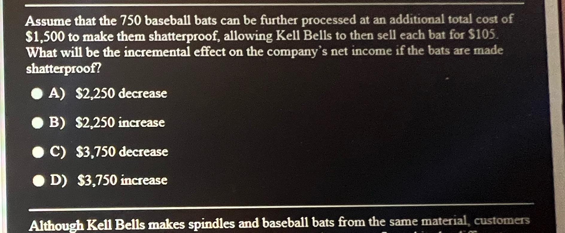 Solved Assume that the 750 ﻿baseball bats can be further | Chegg.com