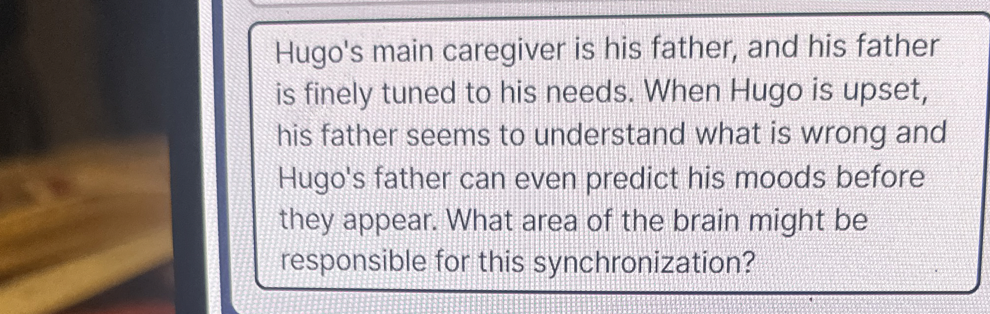 Solved Hugo's main caregiver is his father, and his father | Chegg.com