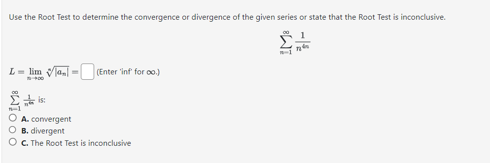 Solved Use the Root Test to determine the convergence or | Chegg.com